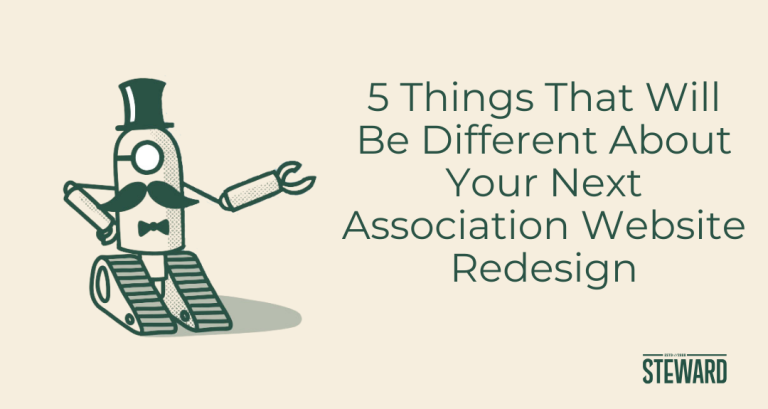 5 Things That Will Be Different About Your Next Association Website Redesign