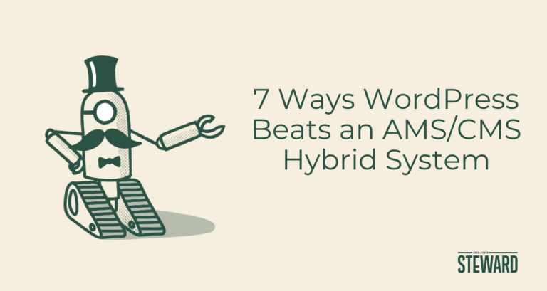 7 Ways WordPress Beats an AMS/CMS Hybrid System